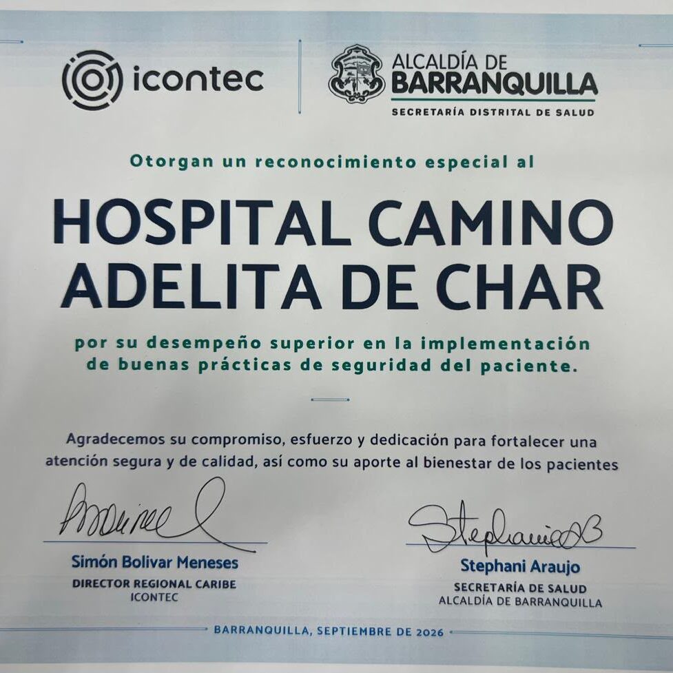 Reconocimiento al CAMINO Adelita de Char por su desempeño superior en la implementación de buenas prácticas de seguridad del paciente.